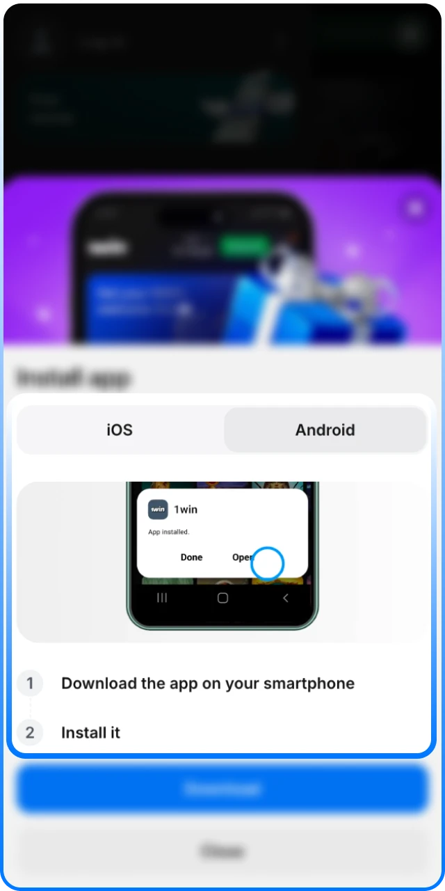 Select your specific phone OS to download the 1win App.